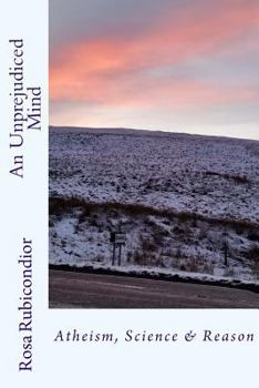 Paperback An Unprejudiced Mind: Atheism, Science & Reason Book