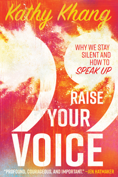 Paperback Raise Your Voice: Why We Stay Silent and How to Speak Up Book