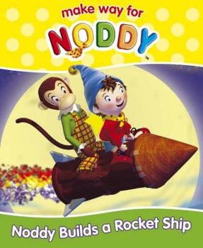 Paperback Noddy Builds a Rocket Ship Book