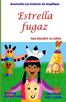 Paperback Estrella fugaz hace descubrir su cultura (Libro infantil sobre ecolog?a) [Spanish] Book