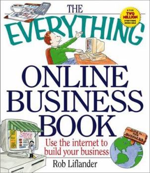 Paperback The Everything Online Business Book: Use the Internet to Build Your Business Book