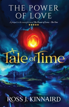 Paperback The Power of Love - A Tale of Time Book