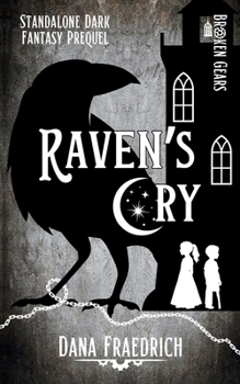 Raven's Cry - Book  of the Broken Gears