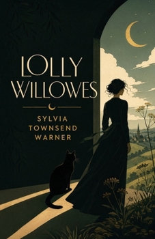 Lolly Willowes: or, The Loving Huntsman