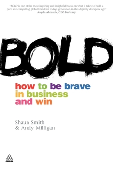 Paperback Bold: How to Be Brave in Business and Win Book