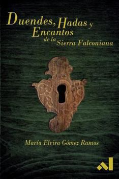 Paperback Duendes, Hadas y Encantos de la Sierra Falconiana [Spanish] Book
