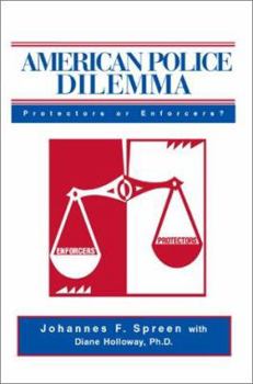 Paperback American Police Dilemma: Protectors or Enforcers? Book