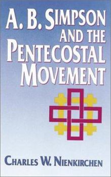 Paperback A.B. Simpson and the Pentecostal Movement Book