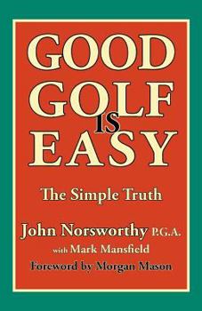 Paperback Good Golf Is Easy Book