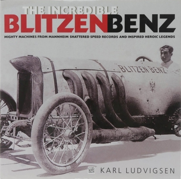 The Incredible Blitzen Benz