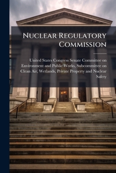 Paperback Nuclear Regulatory Commission: Review Of Programs And Reforms Book