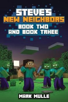 Paperback Steve's New Neighbors, Book 2 and Book 3 (An Unofficial Minecraft Book for Kids Ages 9 - 12 (Preteen) Book