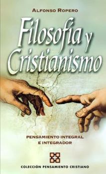 Paperback El Filosof��a y cristianismo: Pensamiento integral e integrador [Spanish] Book