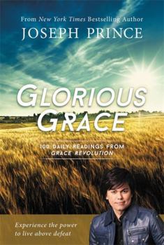 Paperback Glorious Grace: 100 Daily Readings from Grace Revolution Book