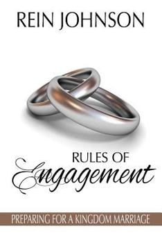 Rules of Engagement : Preparing for a Kingdom Marriage