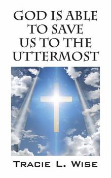 Paperback God Is Able to Save Us to the Uttermost Book