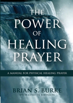 Paperback Power of Healing Prayer: A Manual for Physical Healing Prayer Book