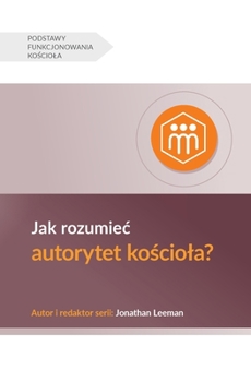 Paperback Understanding the Congregation's Authority / Jak rozumiec autorytet ko&#347;ciola? [Polish] Book