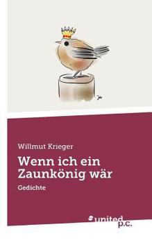 Paperback Wenn ich ein Zaunk?nig w?r: Gedichte [German] Book
