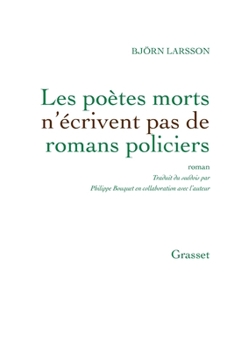 Paperback Les poètes morts n'écrivent pas de romans policiers: roman - traduit du suédois par Philippe Bouquet [French] Book