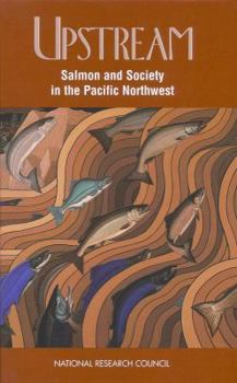 Hardcover Upstream: Salmon and Society in the Pacific Northwest Book