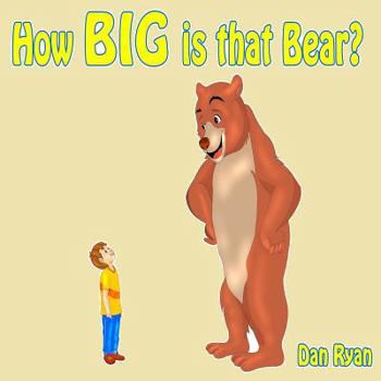 Paperback How BIG is that Bear? Book