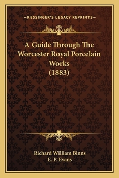 A Guide Through The Worcester Royal Porcelain Works (1883)