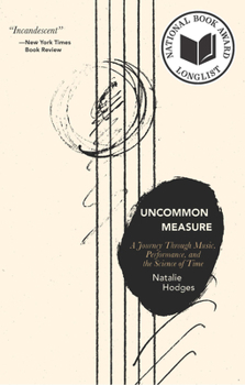 Paperback Uncommon Measure: A Journey Through Music, Performance, and the Science of Time Book