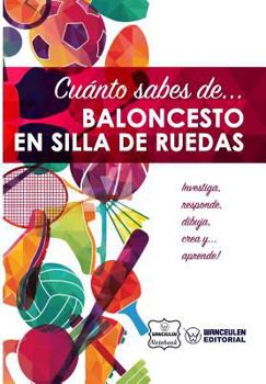 Paperback Cuánto sabes de... Baloncesto en Silla de Ruedas [Spanish] Book