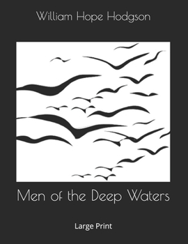 Men of the Deep Waters: Large Print