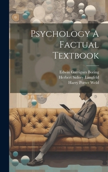Hardcover Psychology A Factual Textbook Book