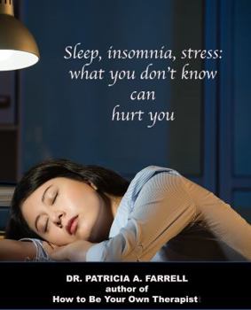 Paperback Sleep, Insomnia, Stress: What you don't know can hurt you Book