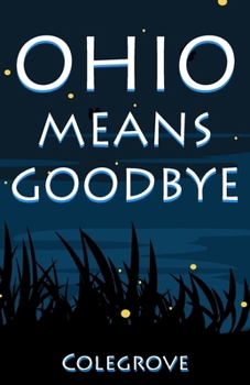 Paperback Ohio Means Goodbye Book