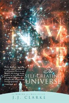 Paperback The Self-Creating Universe: The Making of a Worldview Book