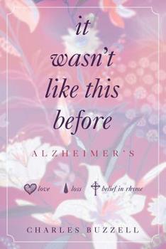 Paperback It Wasn't Like This Before: Alzhiemer's Book