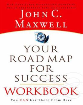 Paperback Your Road Map For Success Workbook: You Can get There From Here Book
