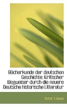 Paperback B Cherkunde Der Deutschen Geschichte: Kritischer Wegweiser Durch Die Neuere Deutsche Historische Lit Book