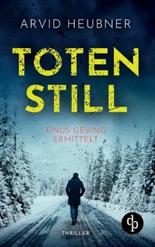 Totenstill - Book #1 of the Tinus Geving