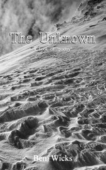 Paperback The Unknown: A book of original poetry mostly about love, longing and despair. Book
