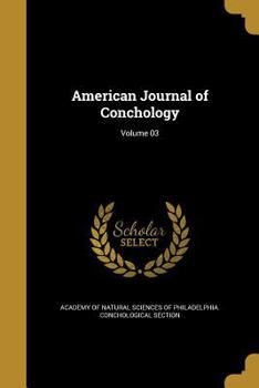 Paperback American Journal of Conchology; Volume 03 Book