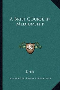 Paperback A Brief Course in Mediumship Book