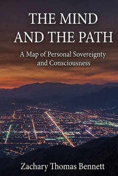 The Mind and the Path: A Map of Personal Sovereignty and Consciousness