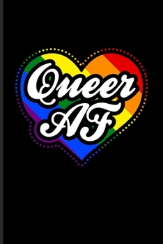 Queer AF: Rainbow Heart Shape Logo Undated Planner | Weekly & Monthly No Year Pocket Calendar | Medium 6x9 Softcover | For Lgbtq Rights & Pride Parade Fans