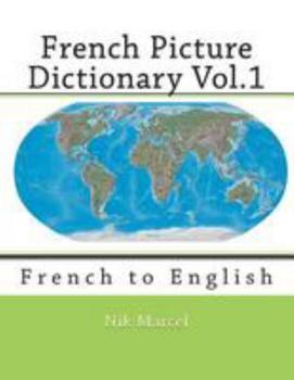 Paperback French Picture Dictionary Vol.1: French to English Book