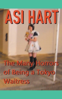 Paperback The Many Horrors of Being a Tokyo Waitress Book