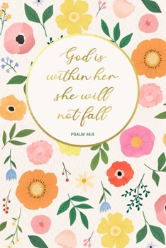 God Is Within Her: Floral Christian Guided Prayer Journal For Women & Teen Girls, Daily Devotional with Guided Prompts for Gratitude, Reflection & ... Bible Scriptures included. 6" x 9"