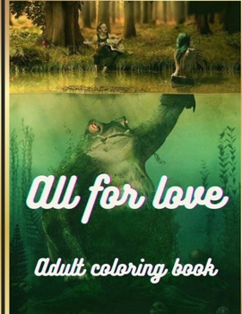 Paperback All for love adult coloring book