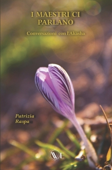 Paperback I Maestri CI Parlano: Conversazioni con l'Akasha [Italian] Book