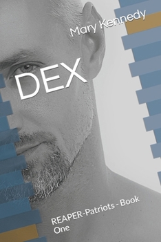 Paperback Dex: REAPER-Patriots - Book One Book