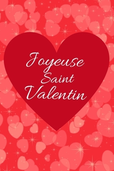 Paperback Joyeuse Saint-Valentin: Carnet d'Amour à Remplir pour Couple - Déclaration à compléter - Tickets à découper - Espace créatif pour les souvenir [French] Book